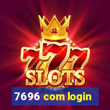 7696 com login